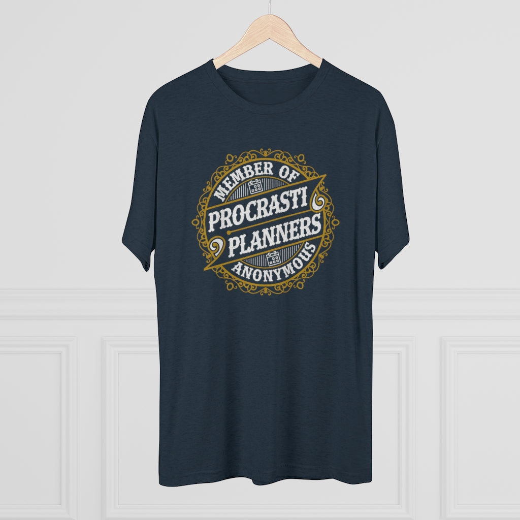Procrastiplanner Funny Entrepreneur Shirt | Planning to Prosper Gift | Men's Tri-blend T-shirt