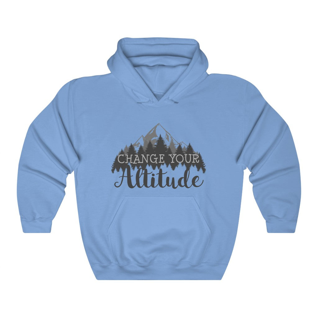 Change Your Altitude Hiking Adventure Shirt | Camping Motivational | Unisex Hooded Sweatshirt