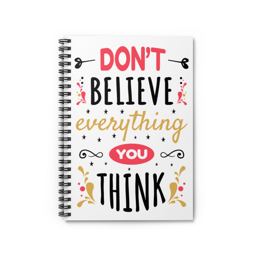 Don't Believe Everything You Think Journal | School Psychologist Mindfulness Gift | Spiral Notebook