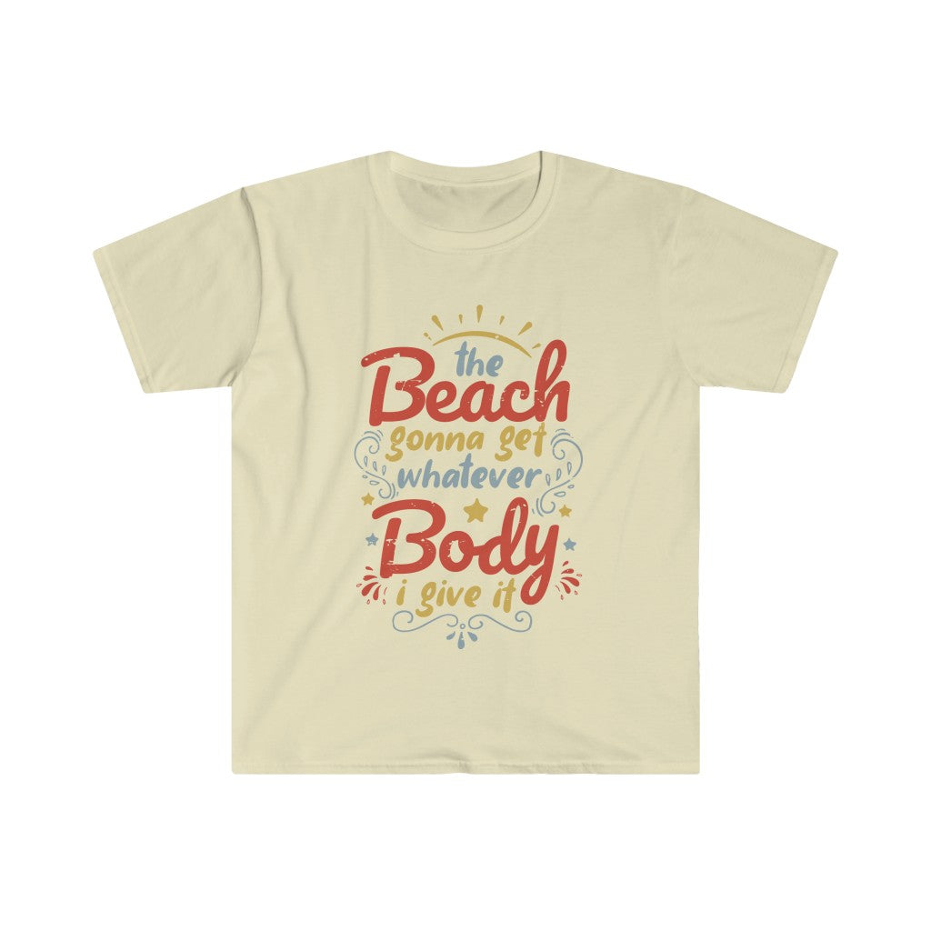 Beach Body Anti Diet Culture Funny Shirt | Beach Bum Gift | Unisex Soft Style T-Shirt