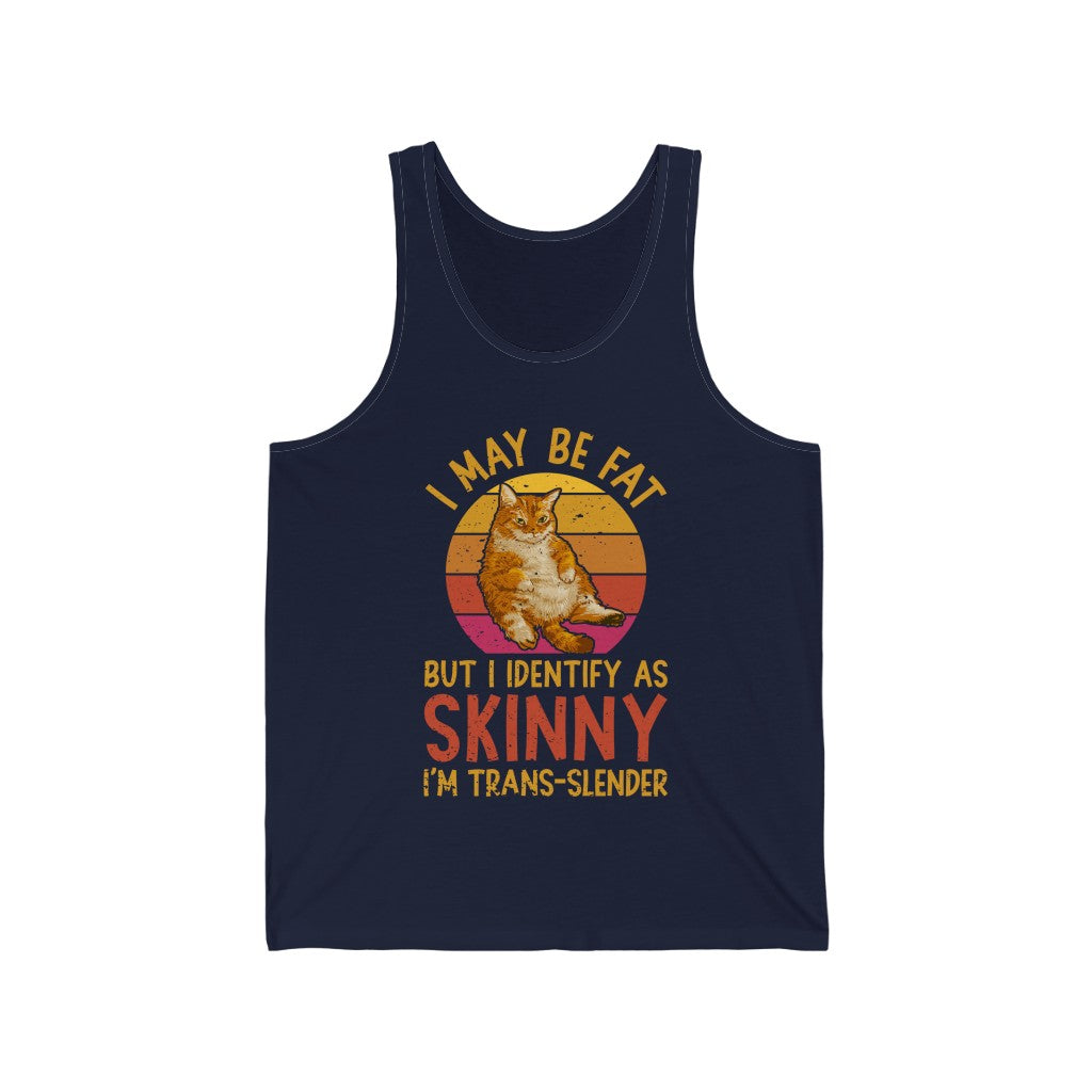 Trans-slender Fat Cat Funny Cat Lover Shirt | Anti Diet Culture Gift | Unisex Jersey Tank Top
