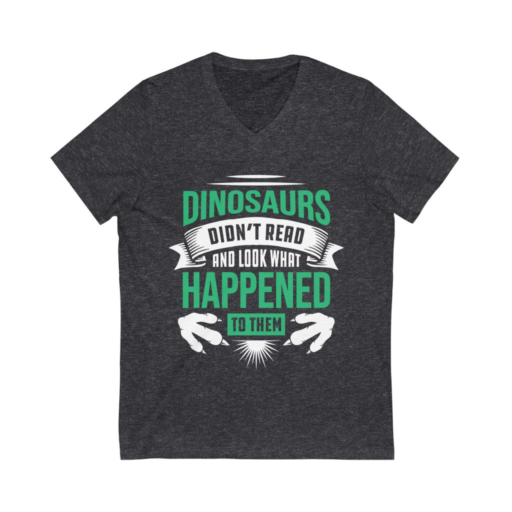 Dinosaur Didn't Read Book Worm Reading Shirt | Library Gift | Bella Canvas Unisex Jersey V-neck T-shirt