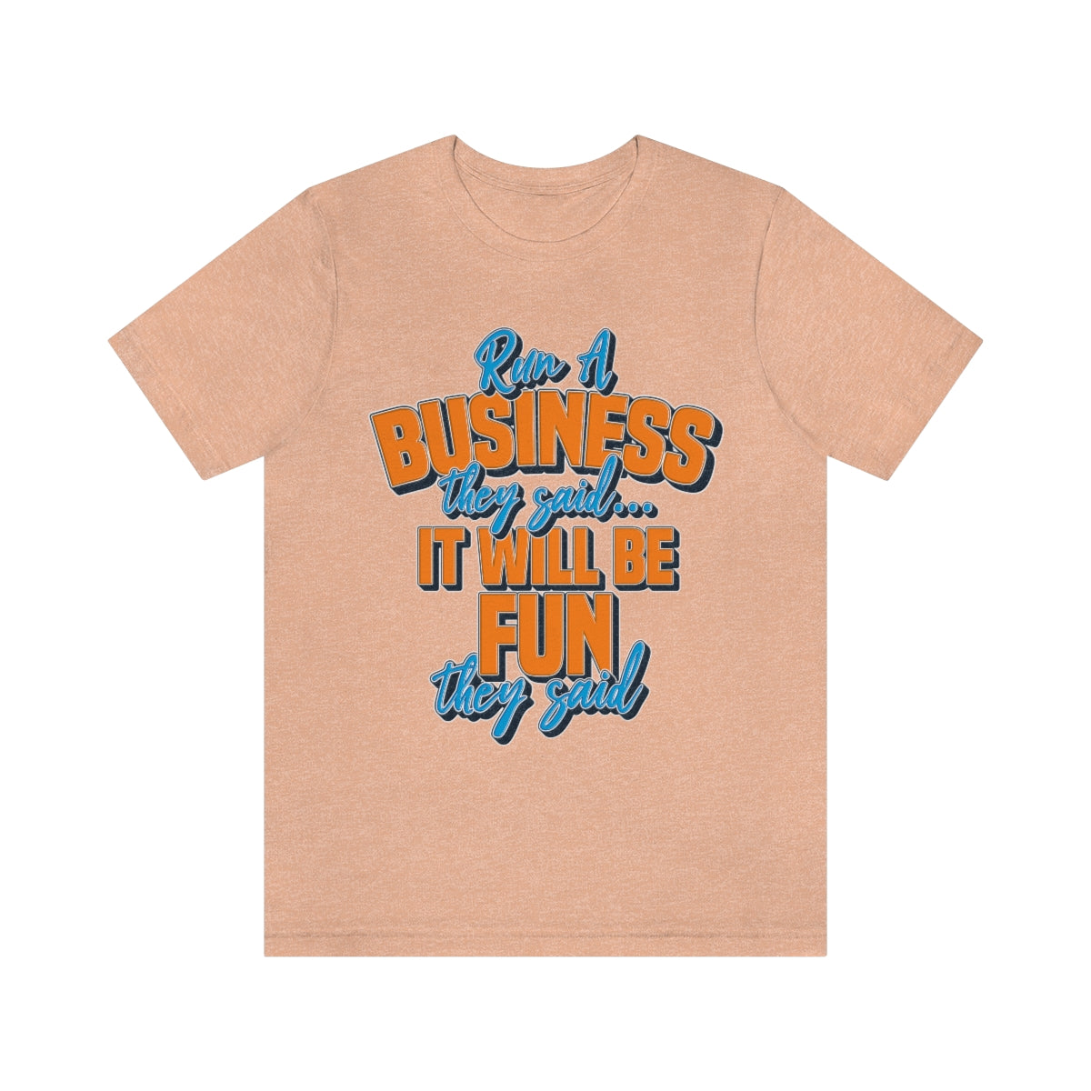 Run a Business Entrepreneur Gift For Him | Entrepreneur Shirt | Boss Gift for Her | Unisex Jersey T-shirt
