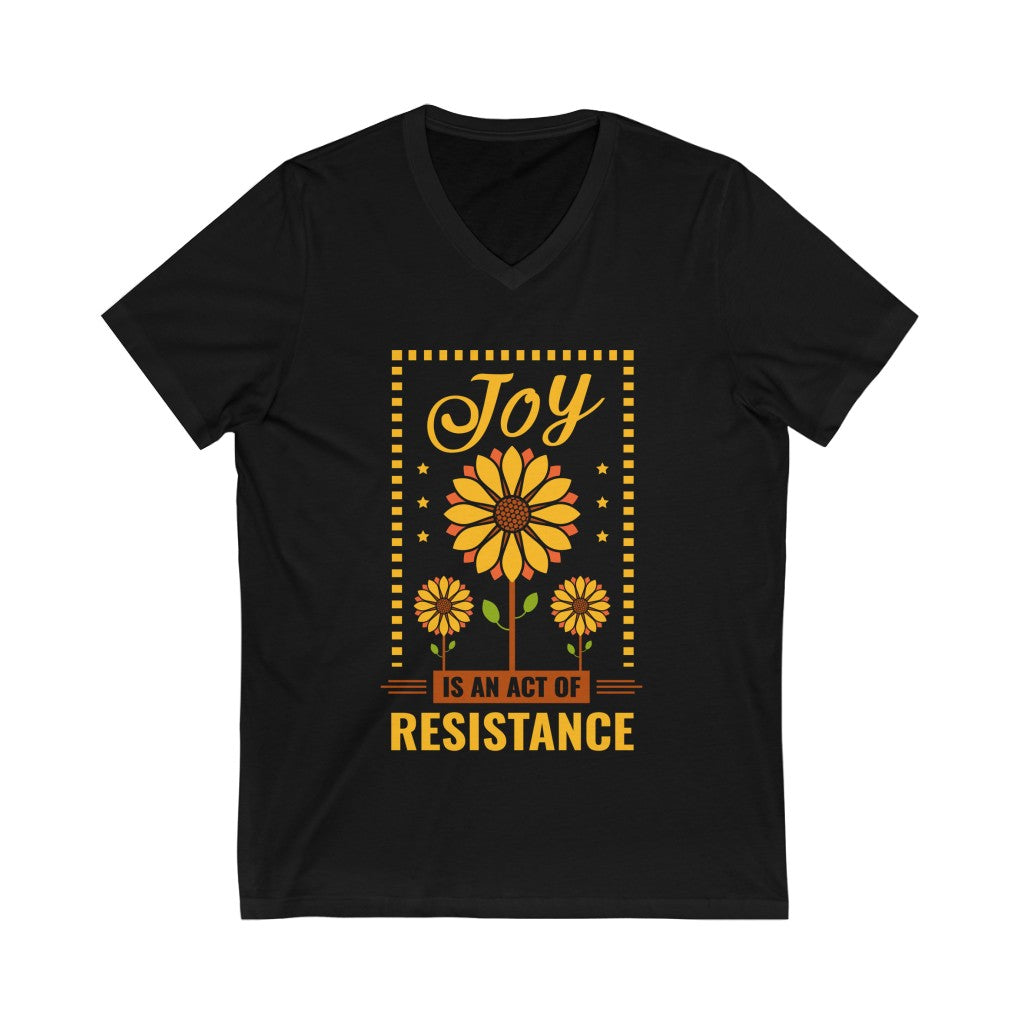 Joy Resistance Sunflower Aesthetic Shirt | Sunflower Gift | Unisex Jersey V-neck T-shirt