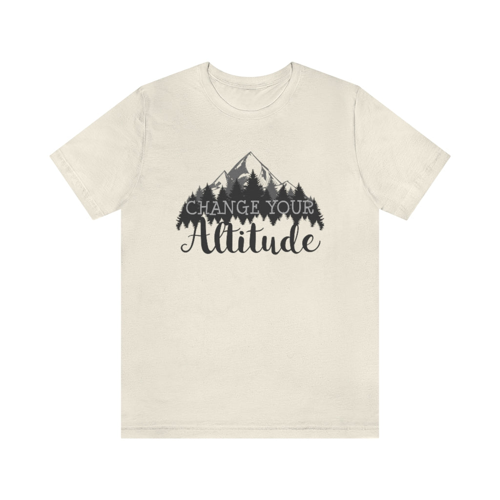 Change Your Altitude Hiking Adventure Shirt | Camping Motivational Gift | Unisex Jersey T-shirt