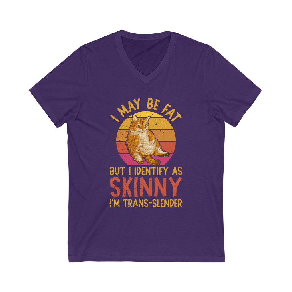 Trans-slender Fat Cat Funny Cat Lover Shirt | Anti Diet Culture Gift | Unisex Jersey V-neck T-shirt