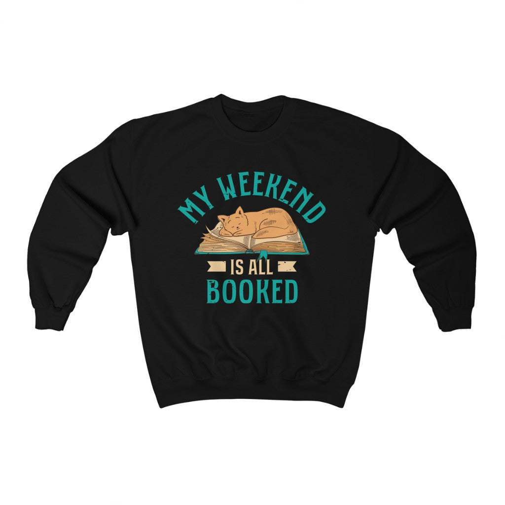 My Weekend Is Booked Bookworm Reading Shirt | Book Lover Cat Shirt | Unisex Crewneck Sweatshirt