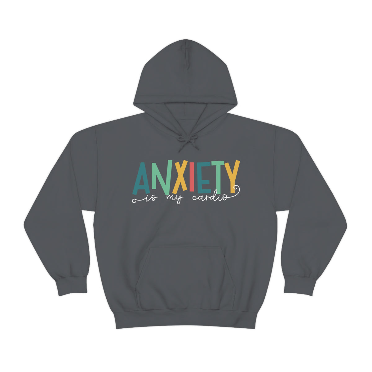 Anxiety Is My Cardio Anxiety Sweatshirt | Funny Mental Health Shirt | Counselor Shirt | Gift For Her | Unisex Hooded Sweatshirt