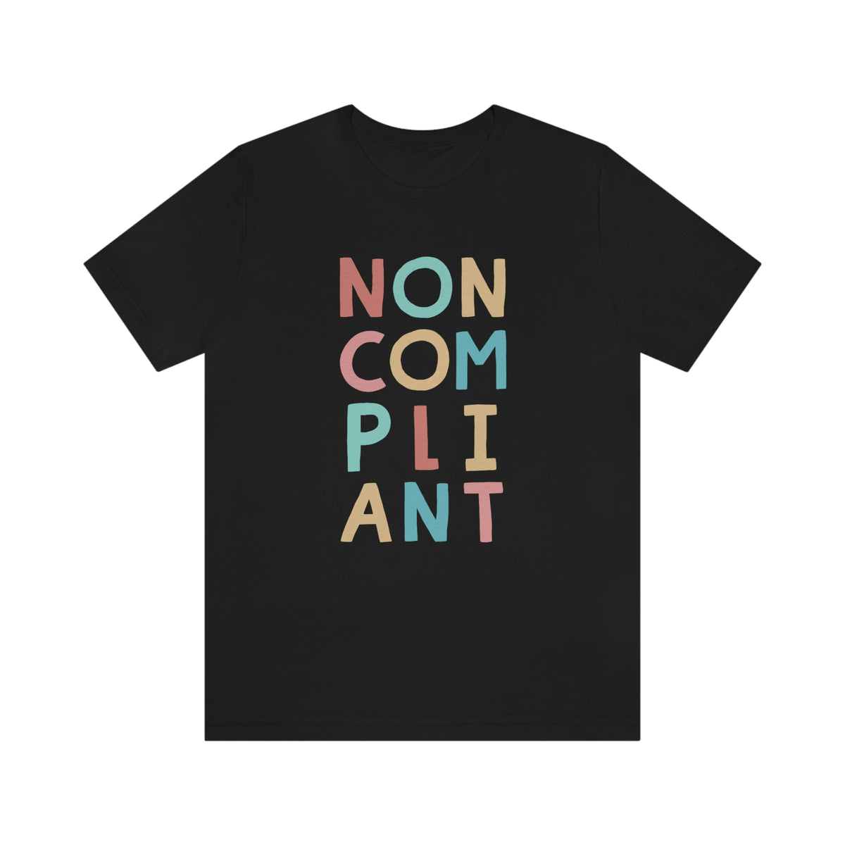Noncompliant Protest Shirt | Co-worker Gift For Her | Minimalist Shirt | Quirky Gifts | Unisex Jersey T-shirt